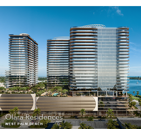 Olara Residences West Palm Beach New Development - Starting at $2,000,000 - presented by Douglas Elliman Real Estate - - The CJ Mingolelli Team at Douglas Elliman Real Estate