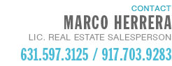 MARCO HERRERA - Lic. Real Estate Salesperson - Douglas Elliman Real Estate - 917.703.9283