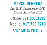 Marco Herrera, Licensed in New York and Florida - Licensed Real Estate Salesperson (NY) - Broker Associate (FL)